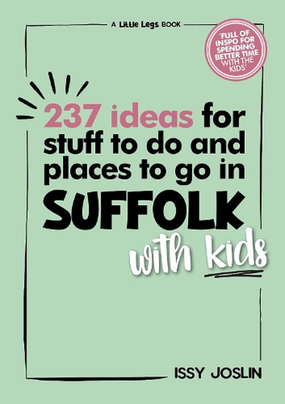 237 Ideas for Stuff to Do and Places to Go in Suffolk with Kids - Issy Joslin