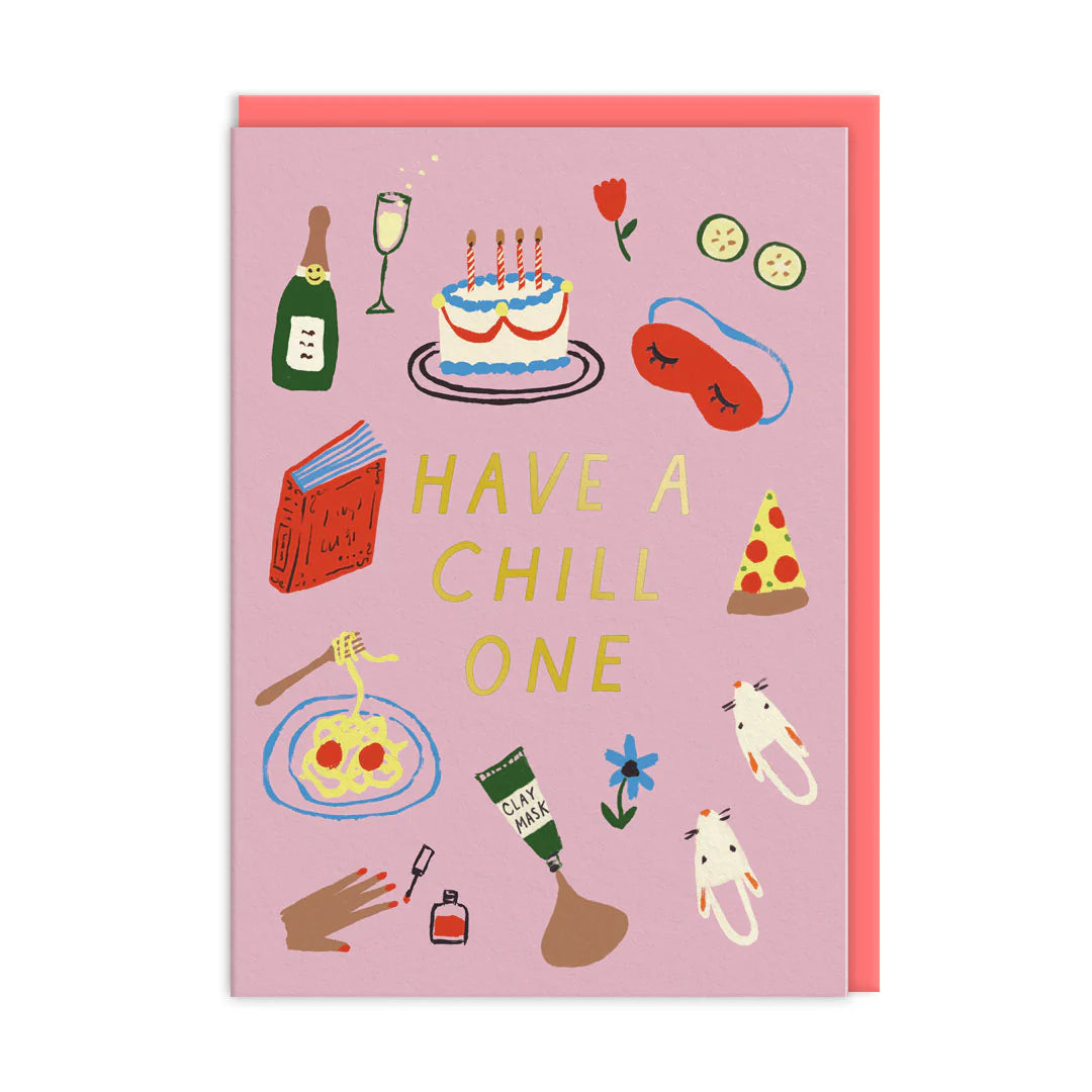 Have a Chill One Greeting Card - Good Times