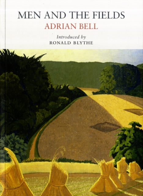 Men and the Fields - Adrian Bell