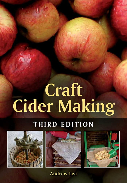 Craft Cider Making: Third Edition - Andrew Lea