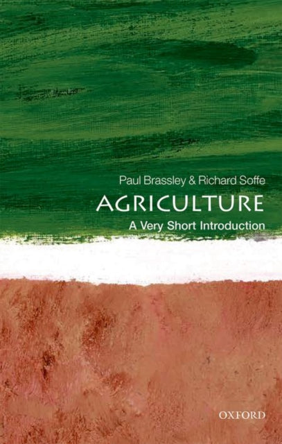 Agriculture: A Very Short Introduction - Richard Brassley & Richard Soffe
