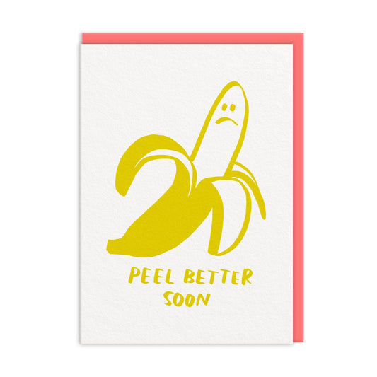 Peel Better Soon Card - And Here We Are