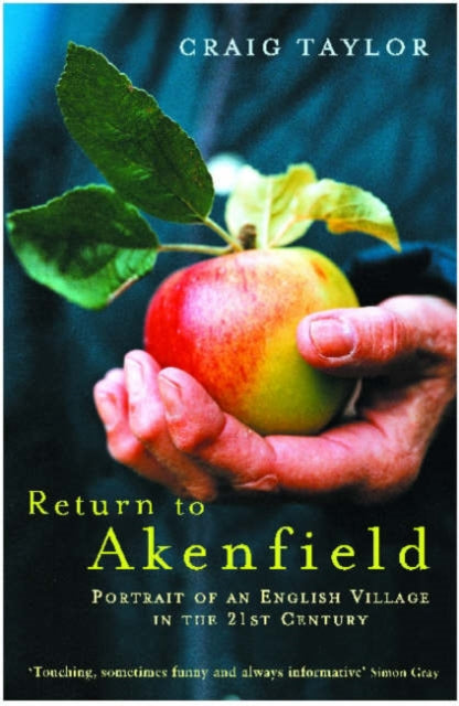 Return to Akenfield: Portrait of an English Village in the 21st Century - Craig Taylor