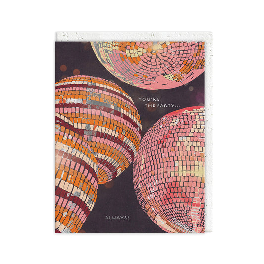 You're The Party... Always! Greeting Card - Seedlings