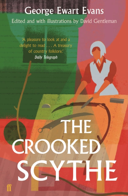 The Crooked Scythe - George Ewart Evans